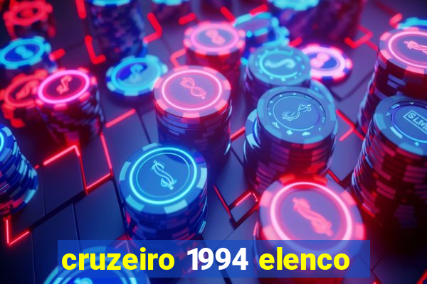 cruzeiro 1994 elenco